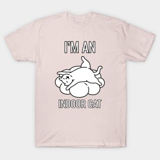 I'm an indoor cat T-Shirt